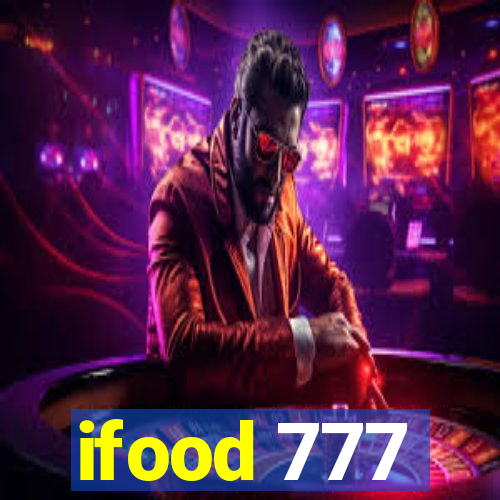 ifood 777